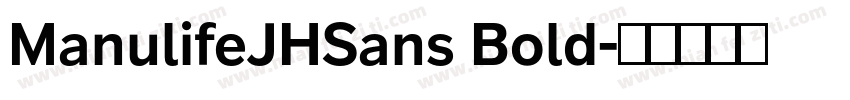 ManulifeJHSans Bold字体转换